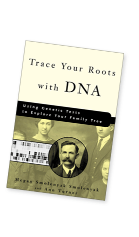 Trace Your Roots With DNA: Use Your DNA to Complete Your Family Tree